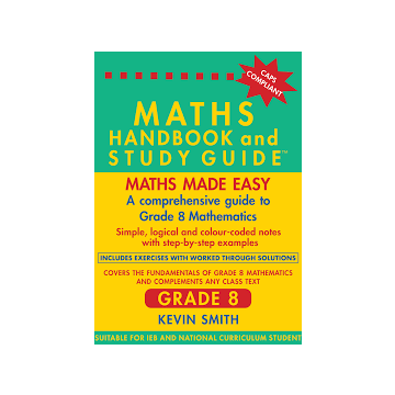 MATHS HANDBOOK & STUDY GUIDE - Grade 8