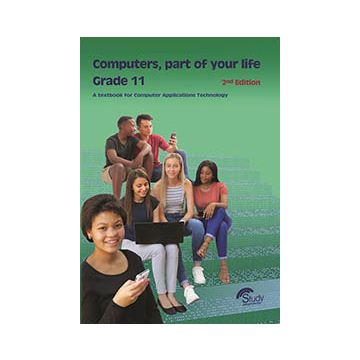 Computers, part of your life – Grade 11; CAT 2nd Edition