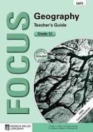 Focus Geography Grade 12 Teacher's Guide