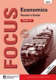Focus Economics Grade 12 Teacher's Guide