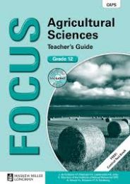 Focus Agricultural Sciences Grade 12 Teacher's Guide