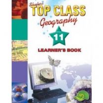 TOP CLASS GEOGRAPHY GRADE 11 LEARNER'S BOOK