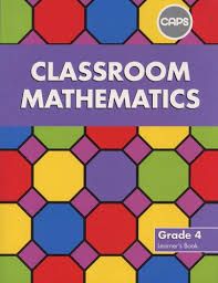 Classroom Mathematics Grade 4 LB (CAPS Aligned)