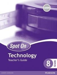 Spot On Technology Grade 8 Teacher's Guide