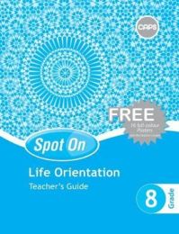 Spot On Life Orientation Grade 8 Teacher's Guide
