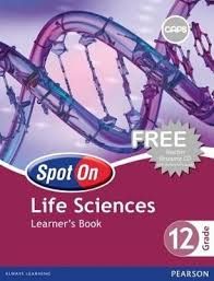 Spot On Life Sciences Grade 12 Learners' Book