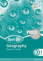 Spot On Geography Grade 10 Teacher's Guide & Free CD
