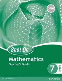 Spot On Maths Grade 7 Teacher's Guide