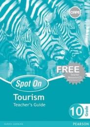 Spot On Tourism Grade 10 Teacher's Guide & Free CD