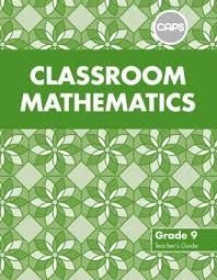 Classroom Mathematics Grade 9 TG (CAPS Aligned)
