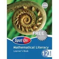 Spot On Mathematical Literacy Grade 12 Learners' Book