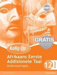 Kollig Op Afrikaans Eerste Addisionele
 Taal Graad 12
  Onderwysersgids