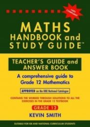 MATHS HANDBOOK & STUDY GUIDE GRADE 12 TEACHER’S GUIDE