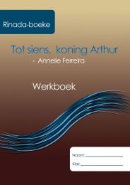 Tot Siens, Koning Arthur Werkboek