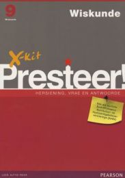 X-Kit Presteer! Graad 9 Wiskunde Studiegids
