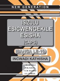 New Generation Isizulu Esicwengekile Grade 10 Teacher Guide