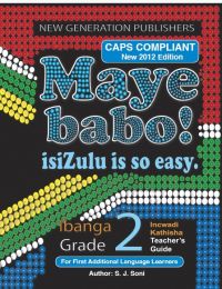 Maye Babo! Isizulu is so Easy Grade 2 Teacher Guide