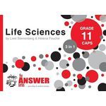 The Answer Series GR 11 LIFE SCIENCES 3in1 CAPS