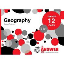 The Answer Series GR 12 GEOGRAPHY 3in1 CAPS