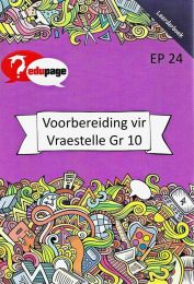 Voorbereiding vir Vraestelle Leerderboek Graad 10