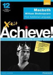 X-kit Achieve! Literature Study Guide Grade 12 Macbeth