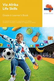 Via Afrika Life Skills Grade 6 Learner's Book (Printed book.)