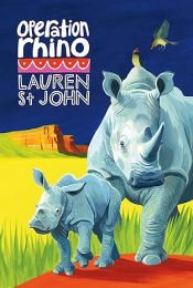 Operation Rhino - Lauren St John (9781510111011 OUT OF PRINT)