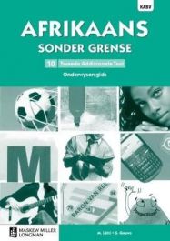 Afrikaans sonder grense Tweede Addisionele Taal Graad 10 Onderwysersgids