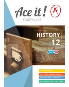 ACE IT! HISTORY GRADE 12