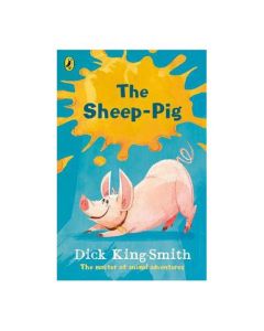 The Sheep Pig (Dick King Smith) - OUT OF STOCK: DUE END OF JANUARY 2025. BACKORDER ITEM