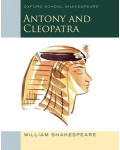 Oxford School Shakespeare Antony & Cleopatra