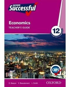 Oxford Successful Economics Grade 12 Teacher's Guide
