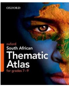 Oxford South African Thematic Atlas for Grades 7–9