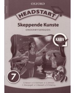 Headstart Skeppende Kunste Graad 7 Onderwysersgids