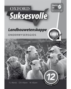 Oxford Suksesvolle Landbouwetenskappe Graad 12 Onderwysersgids