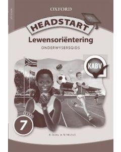Headstart Lewensoriëntering Graad 7 Onderwysersgids