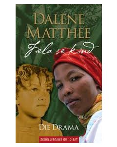 FIELA SE KIND - DRAMA GR12 EAT (SKOOLUITGAWE)
