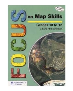 Focus on Map Skills Gr 10-12 Learner's Book