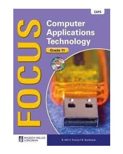 Focus Computer Applications Technology Grade 11 Learner's Book with CD