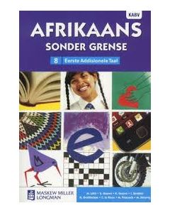 Afrikaans sonder grense Afrikaans Eerste Addisionele Taal Graad 8 Leerderboek