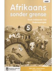 Afrikaans sonder grense Eerste Addisionele Taal Graad 5 Onderwysersgids