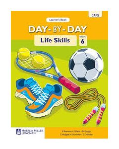 Day-by-Day Life Skills Grade 6 Learner's Book