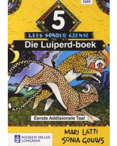 Afrikaans sonder grense Eerste Addisionele Taal Graad 5 Leesboek