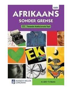 Afrikaans sonder grense Tweede Addisionele Taal Graad 11 Leerderboek