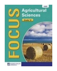 Focus Agricultural Sciences Grade 12 Learner's Book