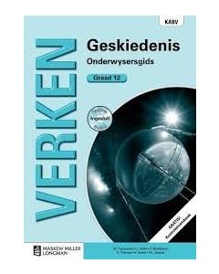 Verken Geskiedenis Graad 12 Onderwysersgids
