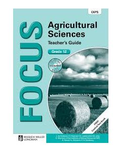 Focus Agricultural Sciences Grade 12 Teacher's Guide