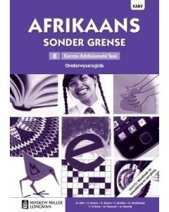 Afrikaans sonder grense Afrikaans Eerste Addisionele Taal Graad 8 Onderwysersgids