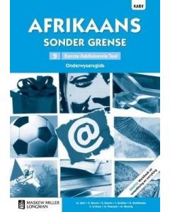Afrikaans sonder grense Afrikaans Eerste Addisionele Taal Graad 9 Onderwysersgids
