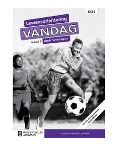 Lewensoriëntering Vandag Graad 9 Onderwysersgids